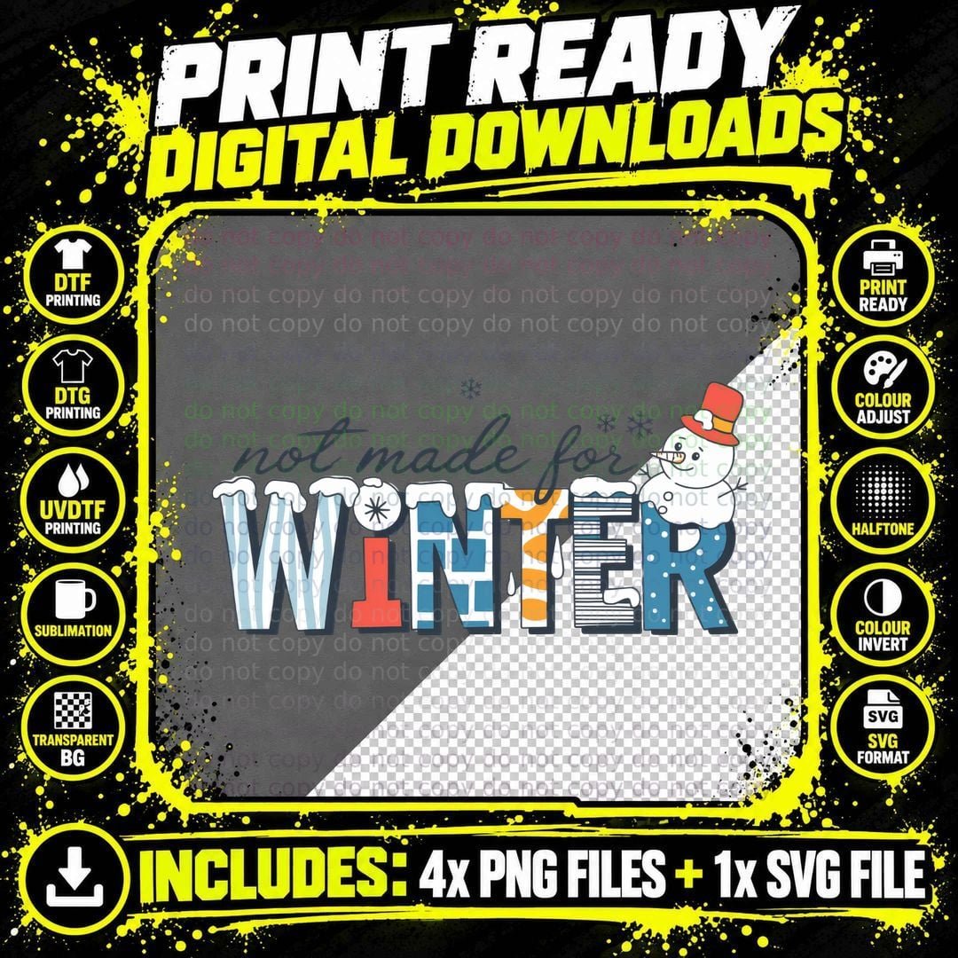 Not Made for Winter T-Shirt, Snowman in Winter Attire Png SVG Digital Bundle