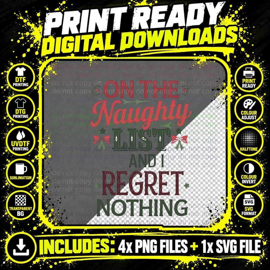 On the Naughty List and I Regret Nothing Christmas Png SVG Digital Bundle