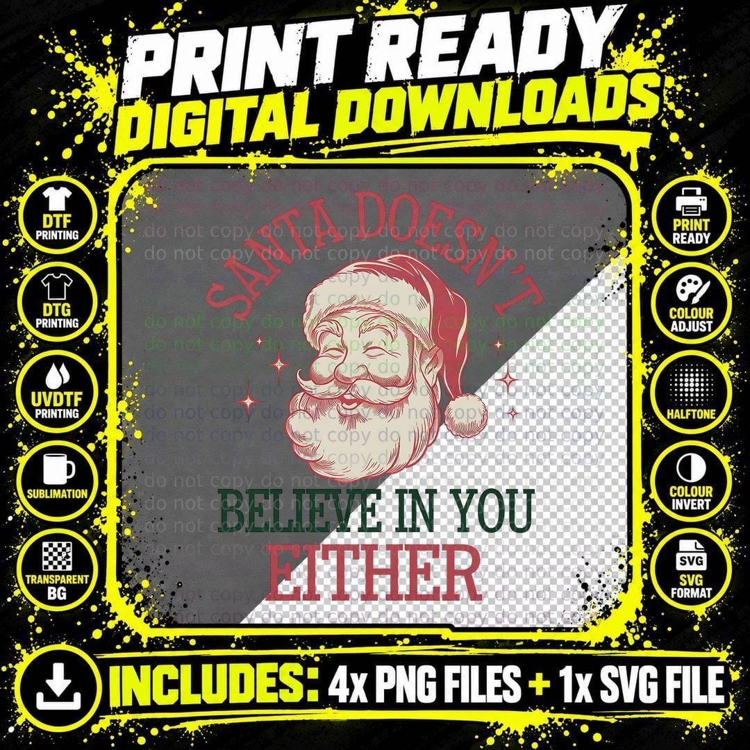 Santa Doesn't Believe in You Either Christmas T-Shirt Png SVG Digital Bundle