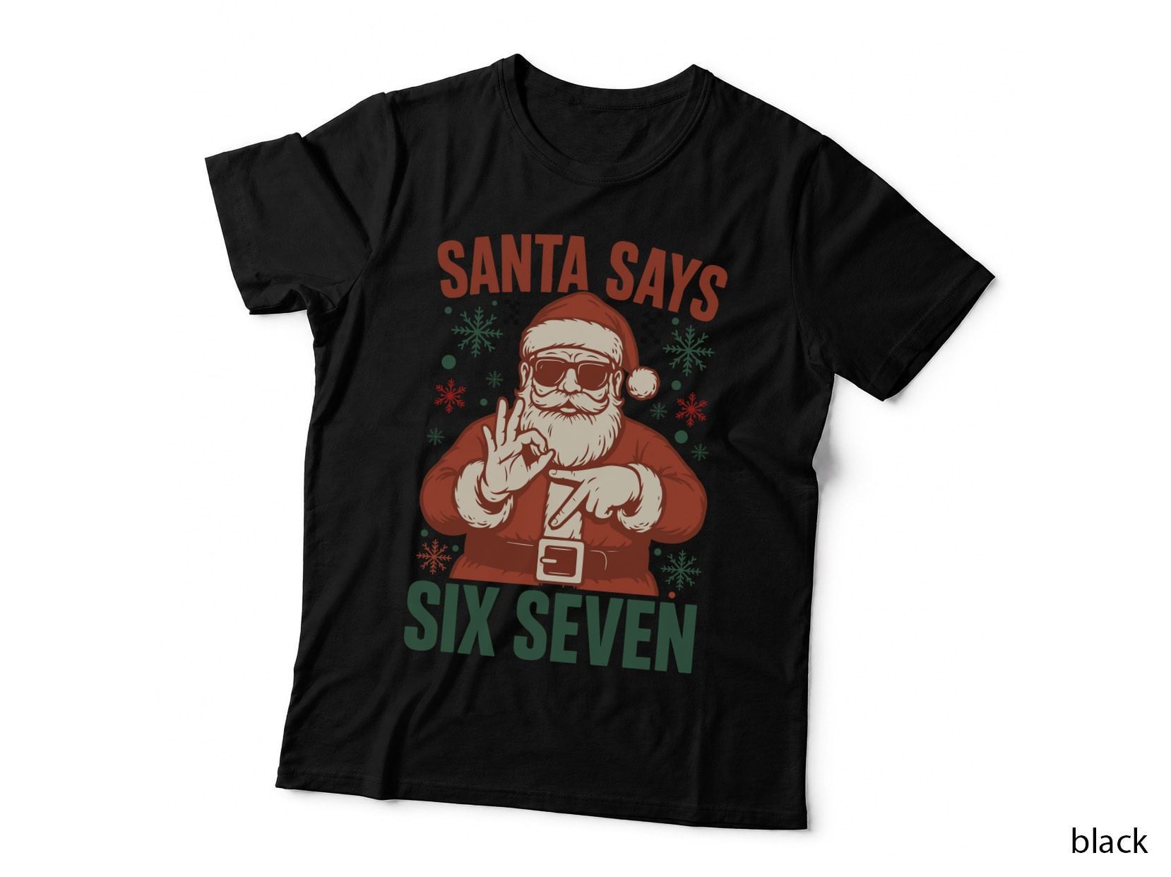 Santa Says Six Seven Christmas T-Shirt, Funny Xmas Tee, Holiday Gift Shirt