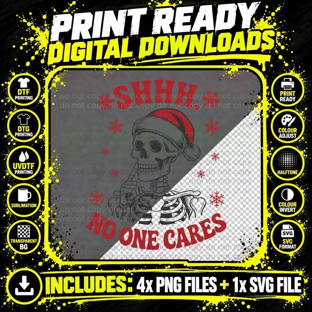 Shhh No One Cares Christmas T-Shirt, Funny Xmas Tee Png SVG Digital Bundle