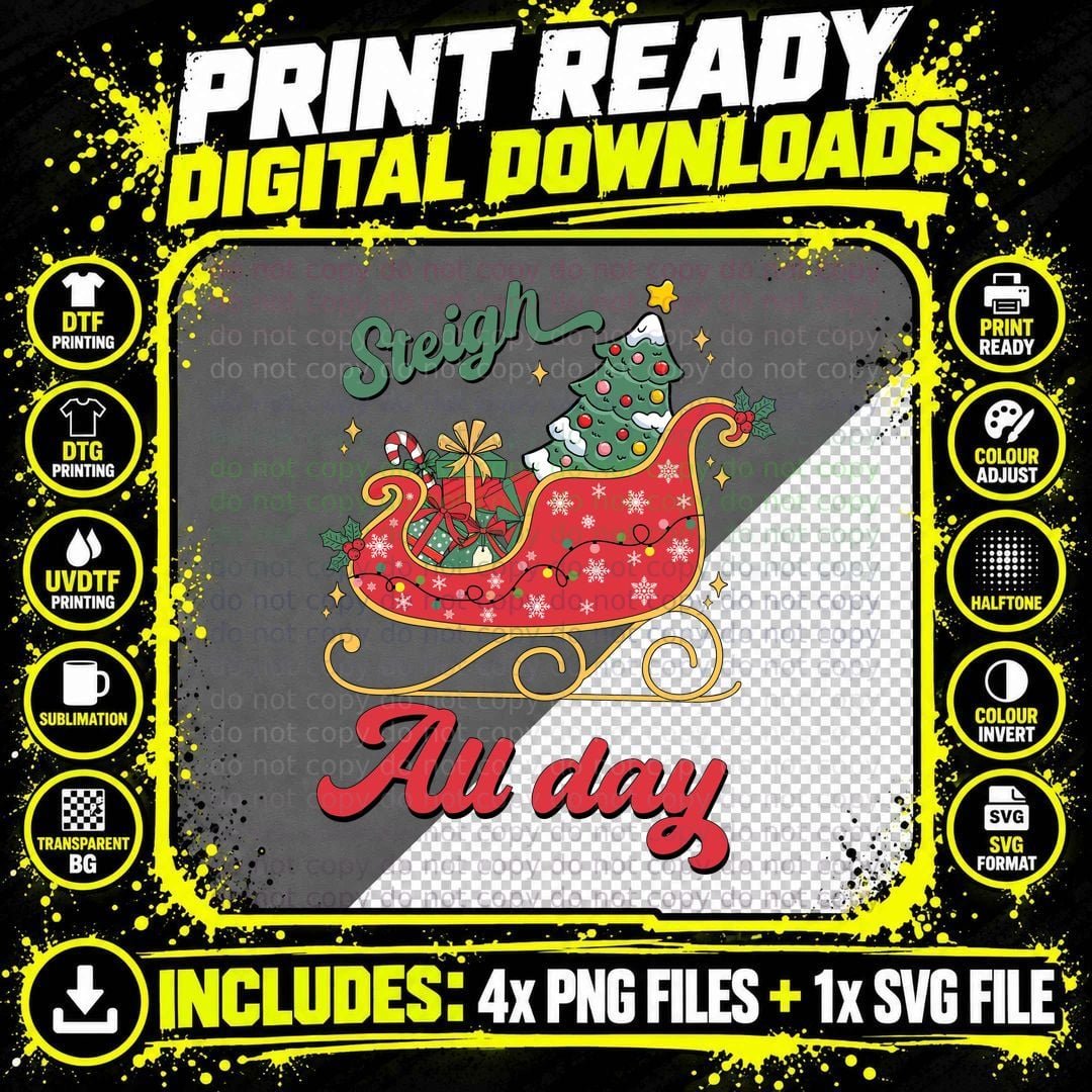 Steigh All Day Christmas T-Shirt, Christmas Sleigh with Png SVG Digital Bundle