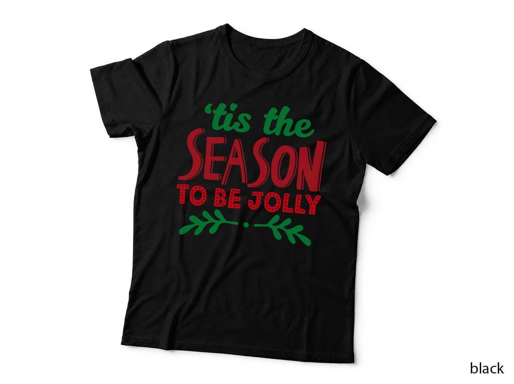 Tis the Season to Be Jolly T-Shirt