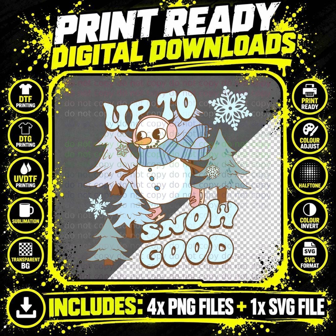 Up to Snow Good Winter T-Shirt, Snowman in Snowy Forest Png SVG Digital Bundle