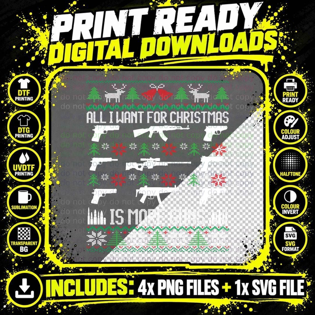 All I Want Is More Guns Collector Hunting Ugly Christmas Png SVG Digital Bundle