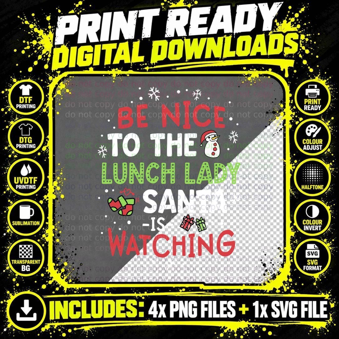 Be Nice to the Lunch Lady Santa Watching School Png SVG Digital Bundle