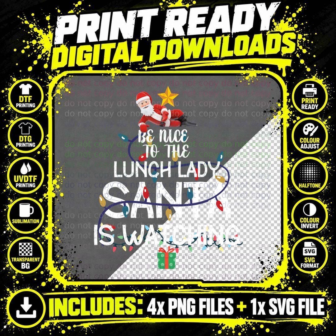 Christmas Be Nice to the Lunch Lady Santa Is Watching Png SVG Digital Bundle