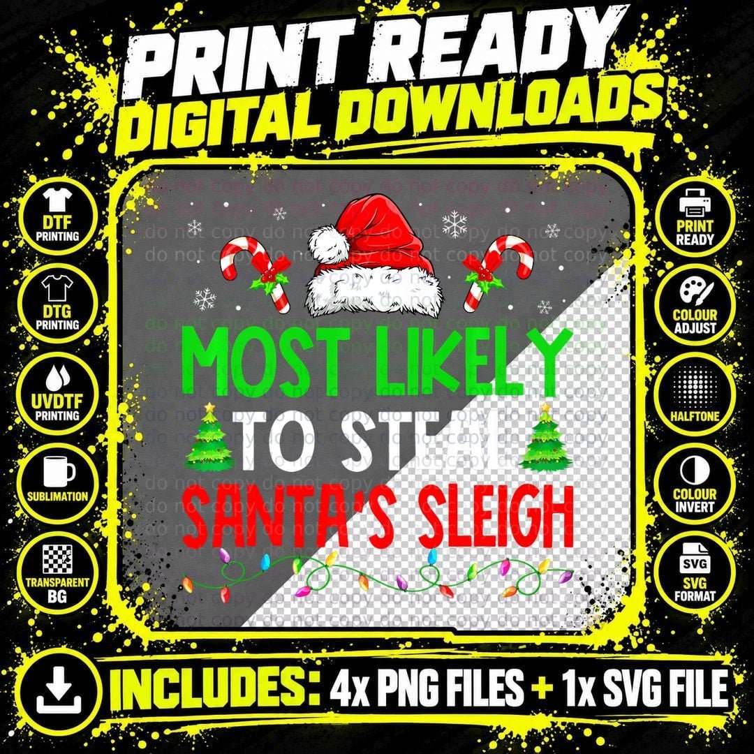 Christmas Most Likely to Steal Santa's Sleigh Xmas Png SVG Digital Bundle