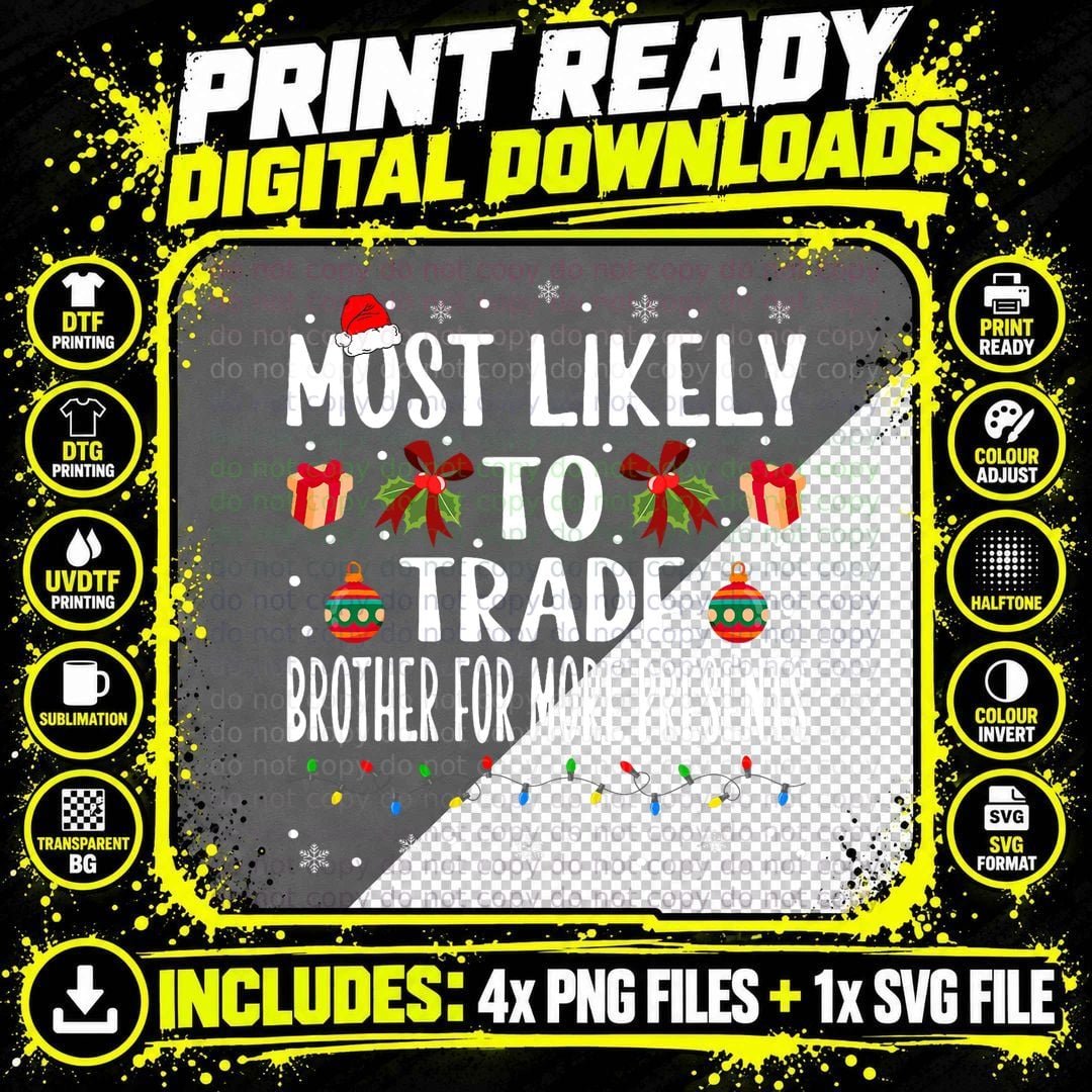 Christmas Most Likely to Trade Brother for More Presents Png SVG Digital Bundle