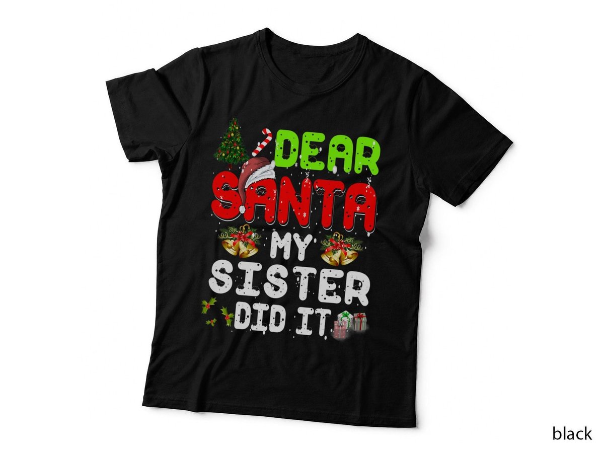 Dear Santa My-Sister Did It Funny Xmas Pajama for Christmas T-Shirt