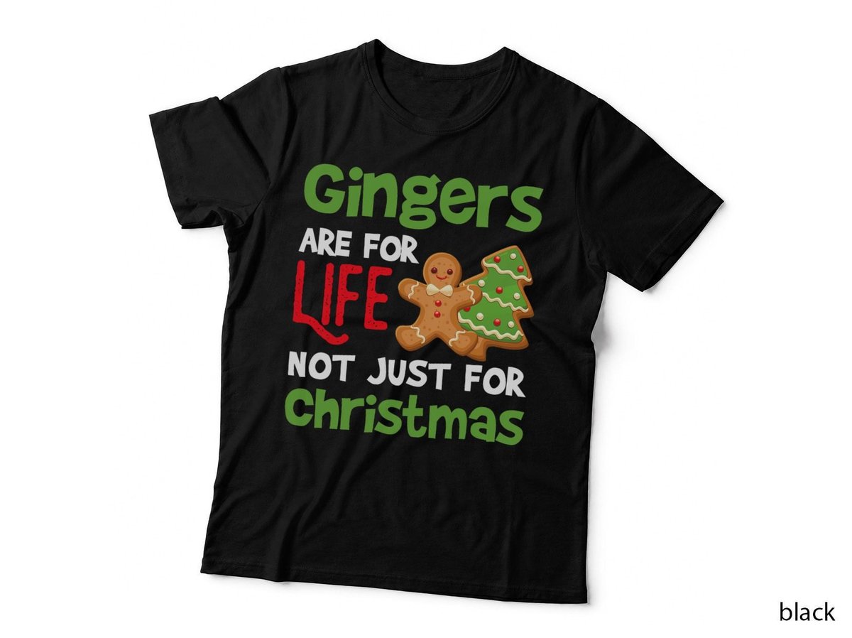 Gingers Are for Life Not Just for Christmas, Ginger Pride, Redhead Gift T-Shirt