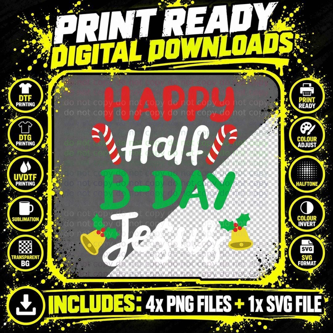 Happy Half Birthday Jesus Funny Xmas in July Men Women Png SVG Digital Bundle