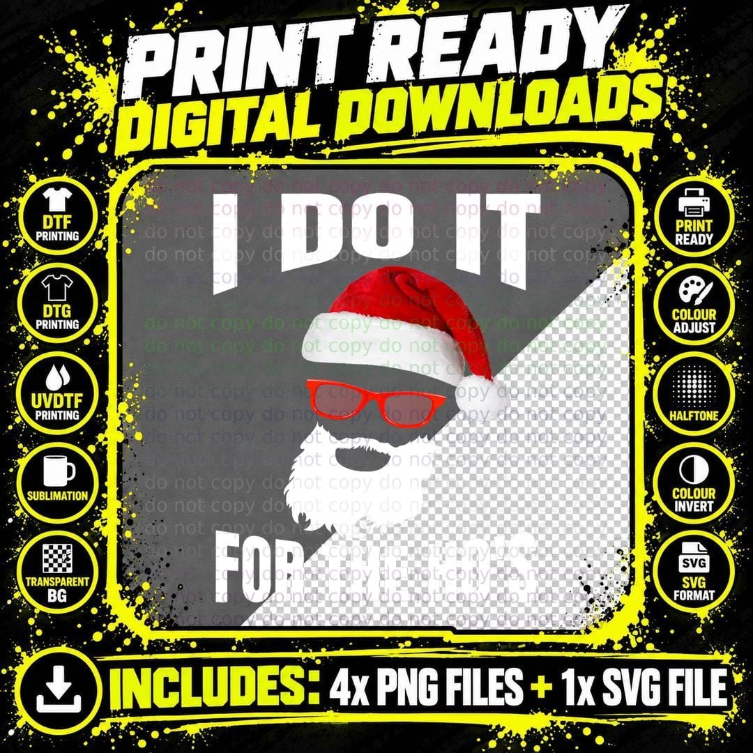 I Do It for the Hos - Funny Santa Ho's Christmas T-Shirt Png SVG Digital Bundle