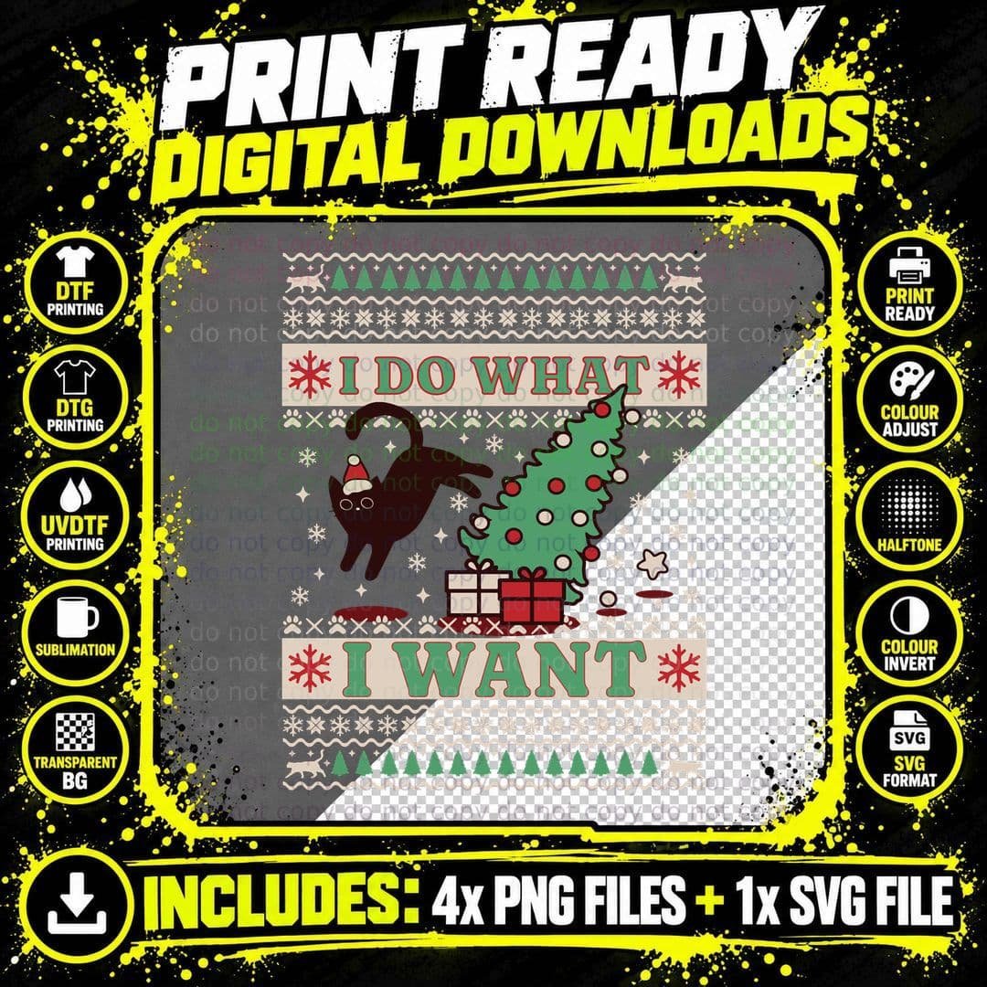I Do What I Want Ugly Christmas Sweater Black Cat Meme Png SVG Digital Bundle