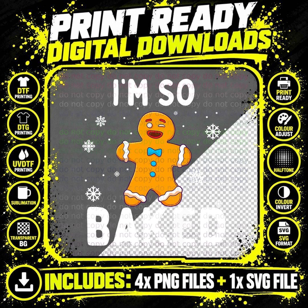 I'm So Baked Gingerbread Man Christmas Funny Cookie Png SVG Digital Bundle
