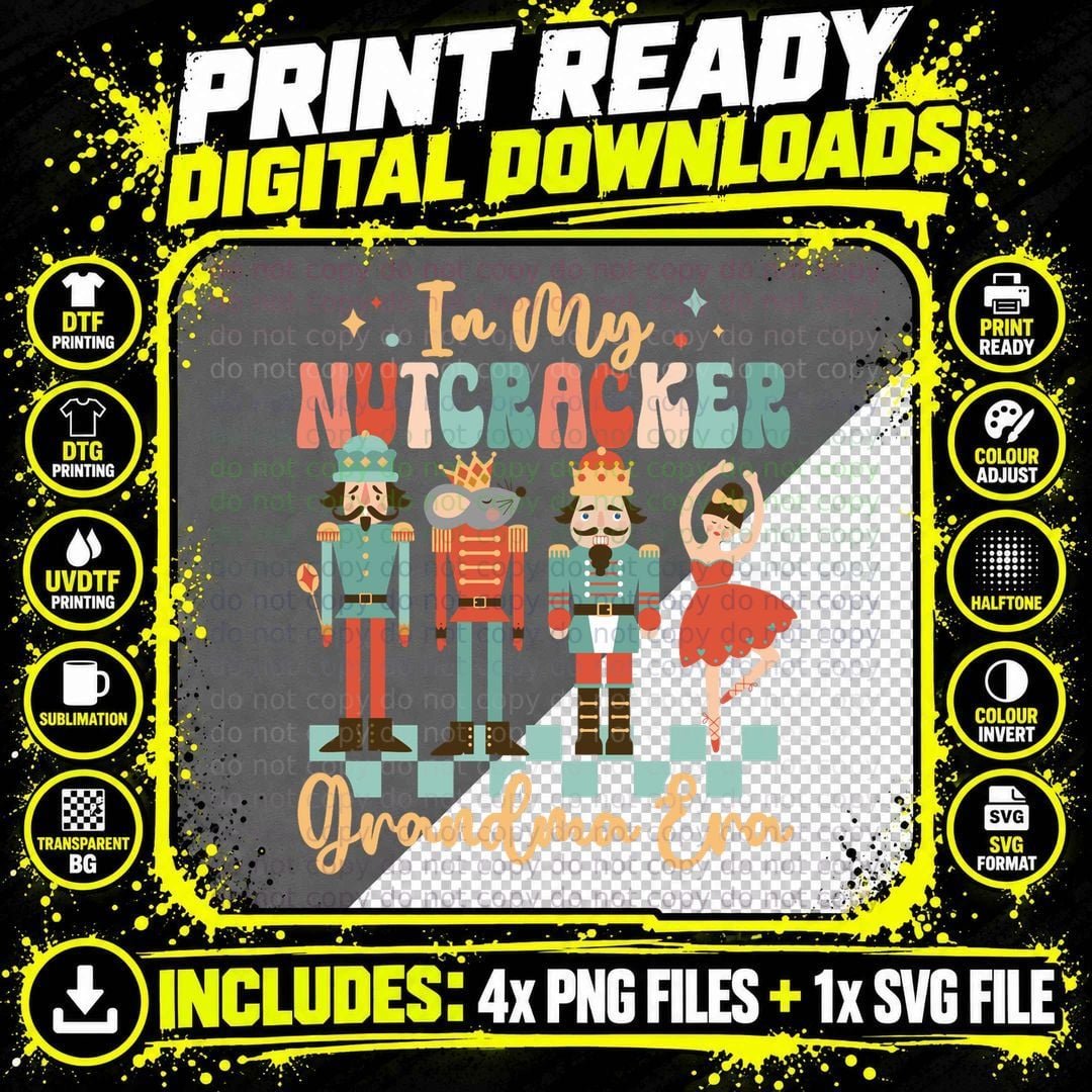 In My Nutcracker Grandma Era Christmas Nutcracker Ballet Png SVG Digital Bundle