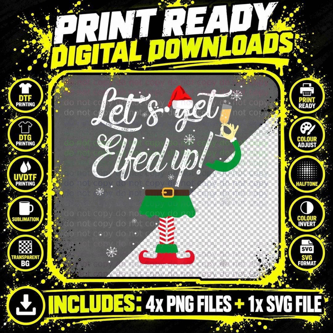 Let's Get Elfed up Funny Drinking Christmas Gift T-Shirt Png SVG Digital Bundle