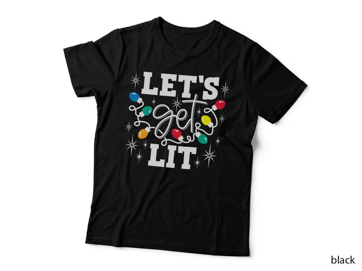 Let's Get Lit Christmas Lights, Festive T-Shirt