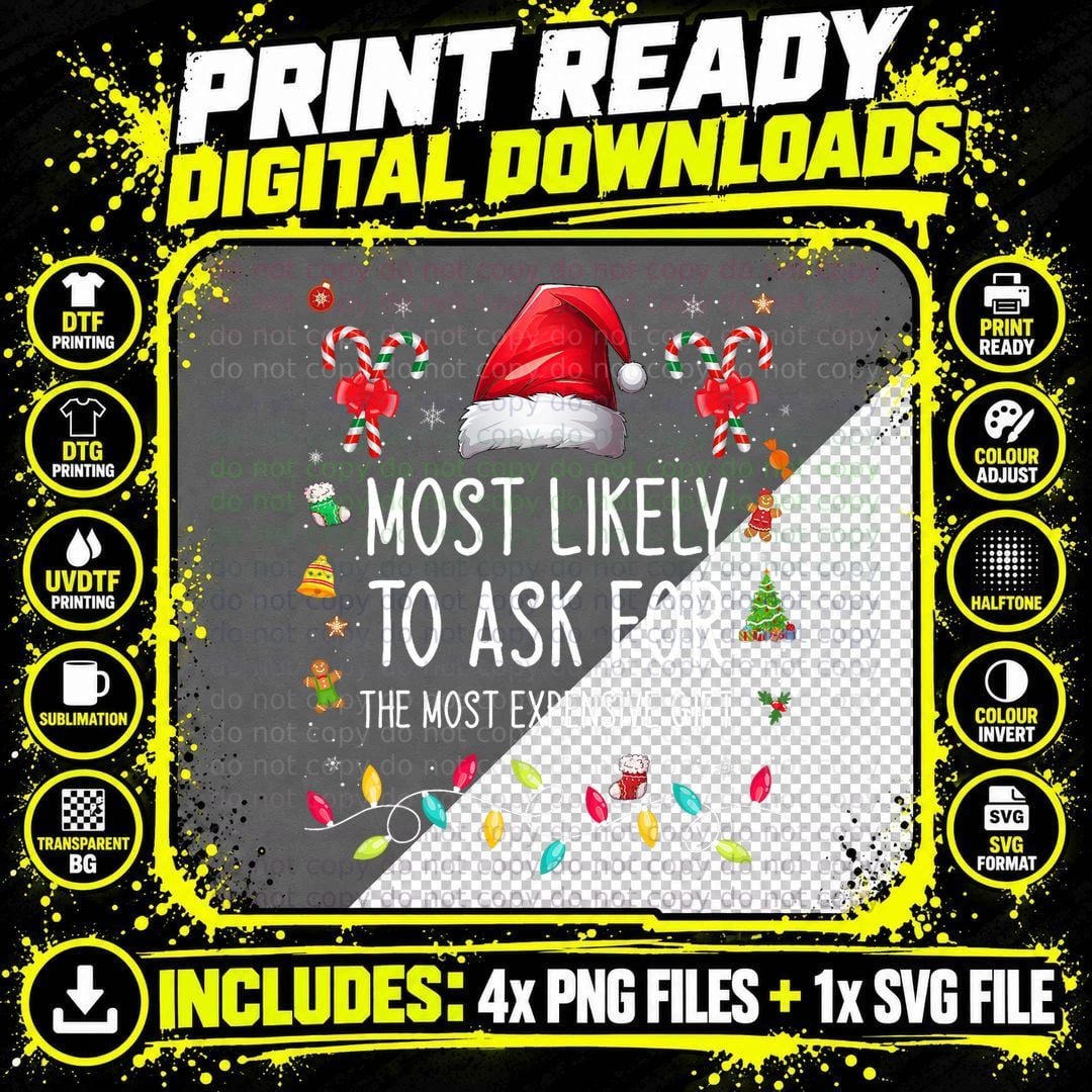 Most Likely to Ask for the Most Expensive Xmas T-Shirt Png SVG Digital Bundle