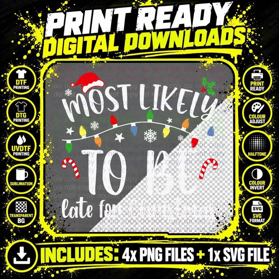 Most Likely to Be Late for Christmas Family Matching Png SVG Digital Bundle