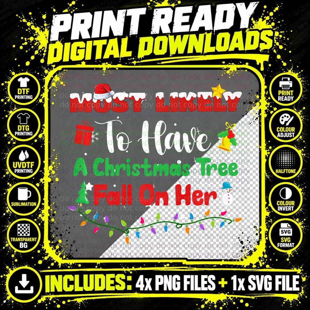 Most Likely to Have a Christmas Tree Fall on Her Png SVG Digital Bundle