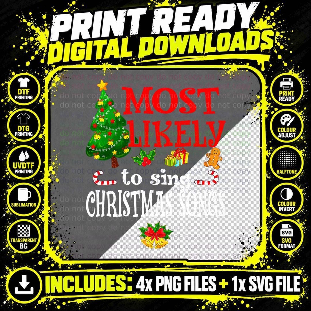 Most Likely to Sing Christmas Songs Funny Holidays Png SVG Digital Bundle