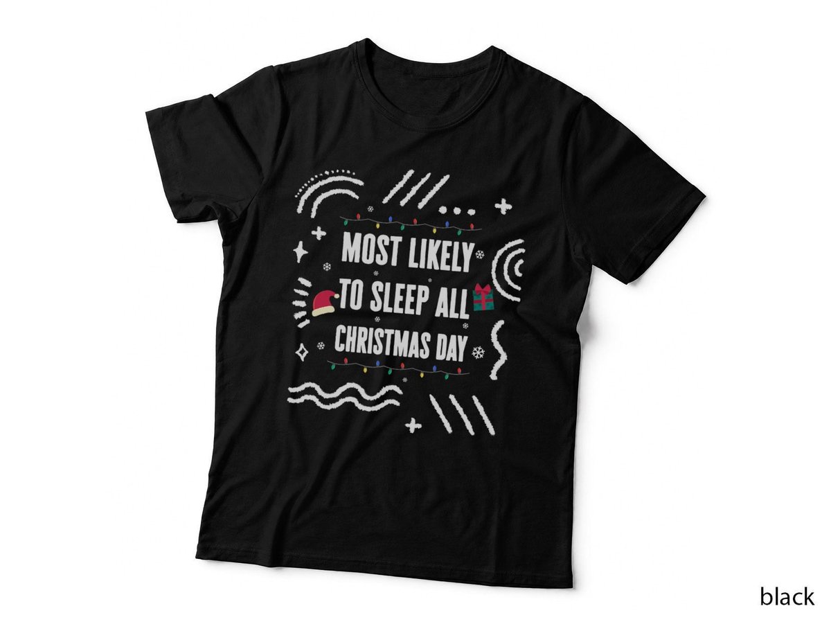 Most Likely to Sleep All Christmas Day Christmas Matching Xm T-Shirt
