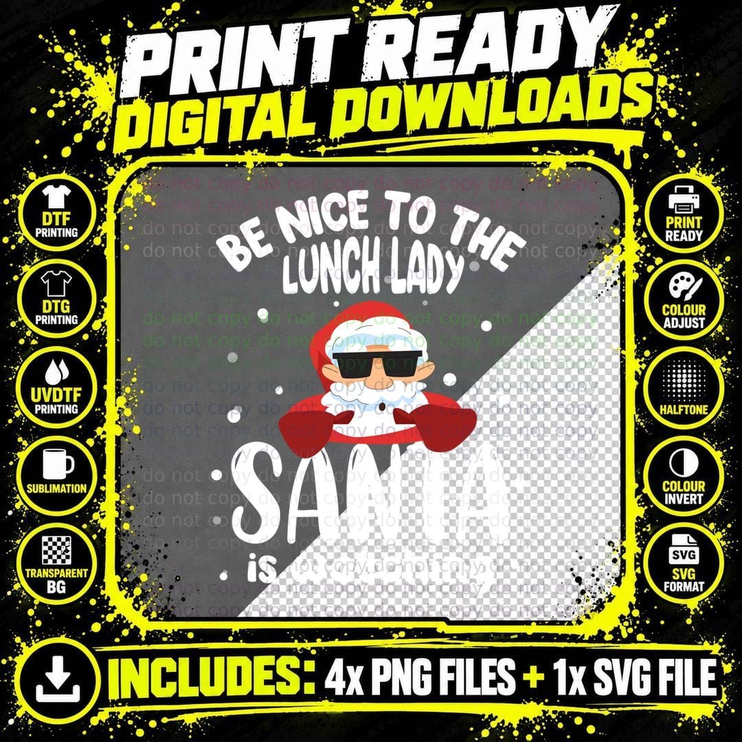 Nice to the Lunch Lady Santa Is Watching Funny Christmas Png SVG Digital Bundle