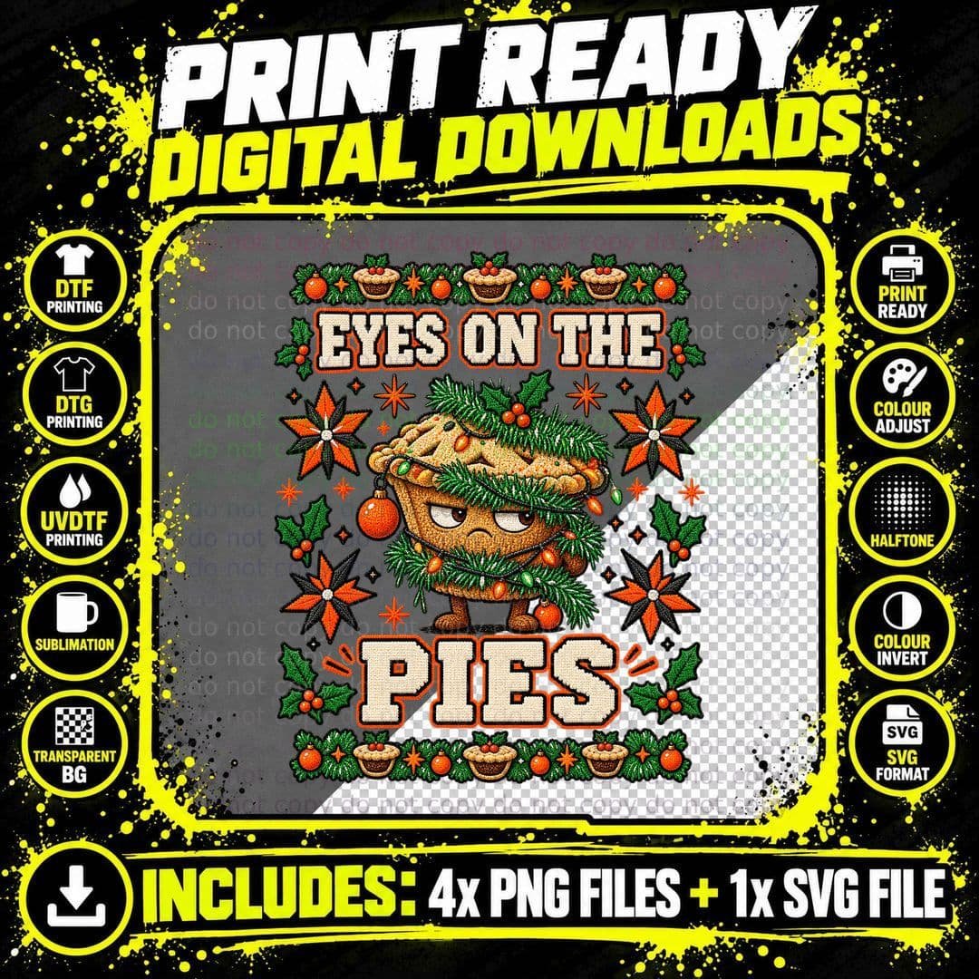 Pie Christmas Shirt Funny Holiday Tee Eyes on the Pies Png SVG Digital Bundle