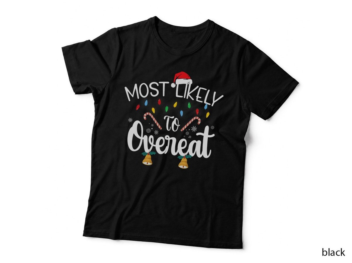 Santa Hat Christmas Design T-Shirt, Most Likely to Overeat Tee