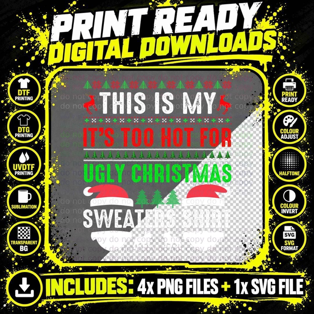 This Is My It's Too Hot for Ugly Christmas Sweater for Png SVG Digital Bundle