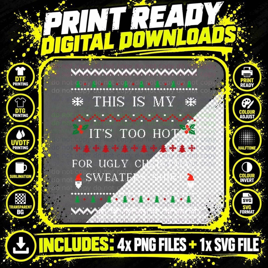 This Is My It's Too Hot for Ugly Christmas Sweaters Png SVG Digital Bundle