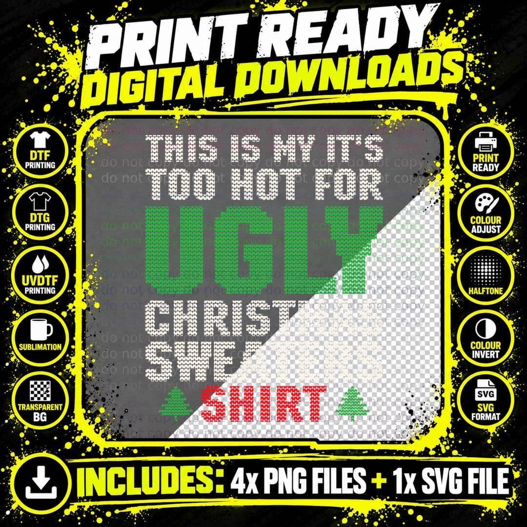This Is My It's Too Hot for Ugly Christmas Sweaters Xmas Png SVG Digital Bundle