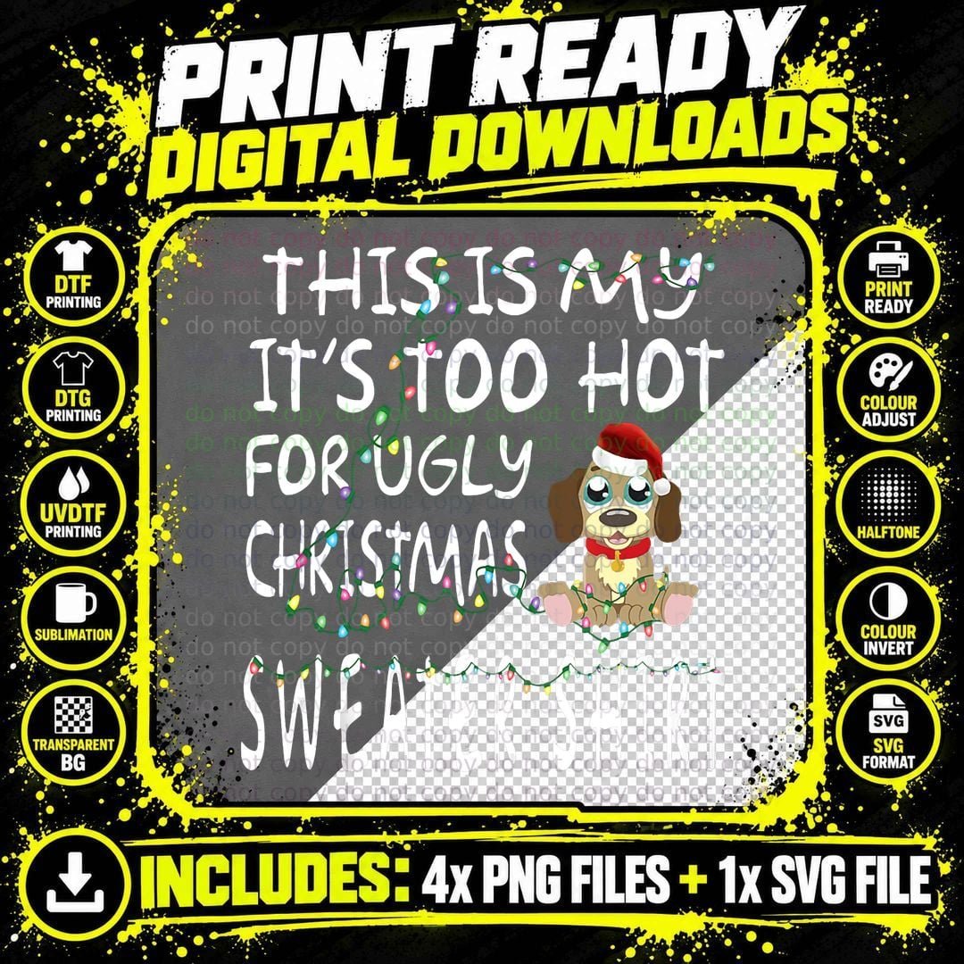 This Is My It's Too Hot for Ugly Sweater Christmas Xmas Png SVG Digital Bundle