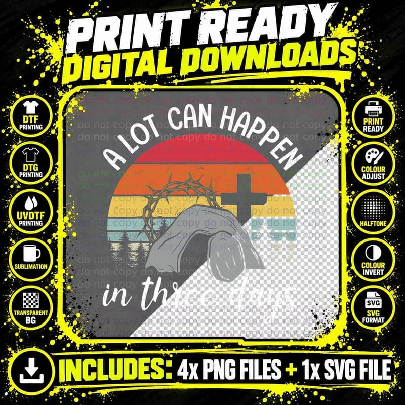 A Lot Can Happen in Three Days Easter Jesus Christian Png SVG Digital Bundle