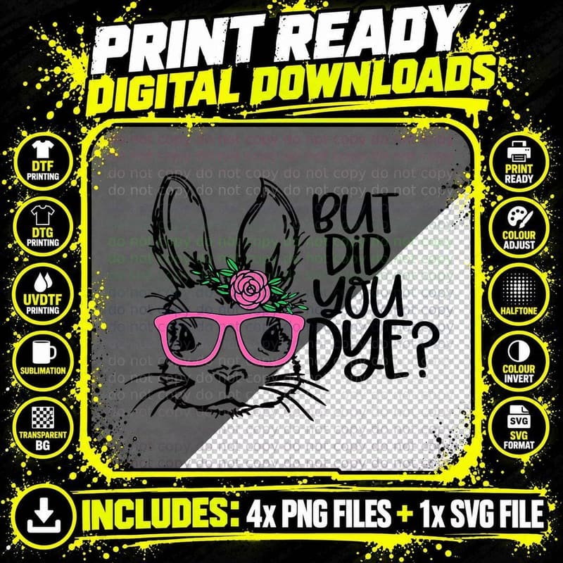 But Did You Dye Easter Cute Bunny Face Glasses Easter Png SVG Digital Bundle
