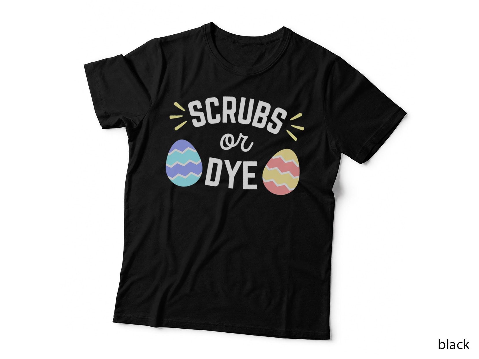 Cute Easter Nurse Quote Scrubs or Dye for Scrub Tops T-Shirt