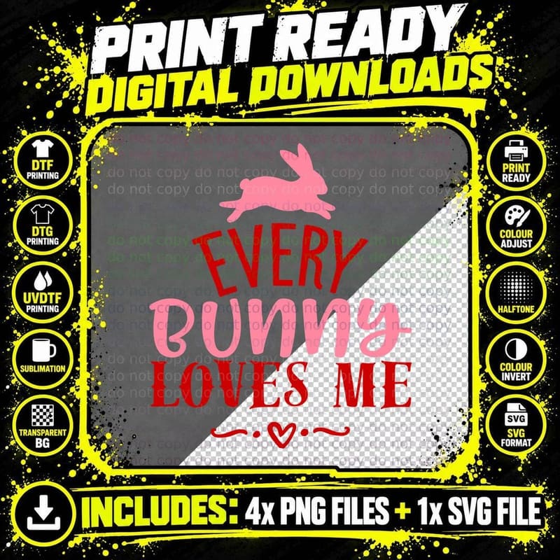 Every Bunny Loves Me T-Shirt Png SVG Digital Bundle