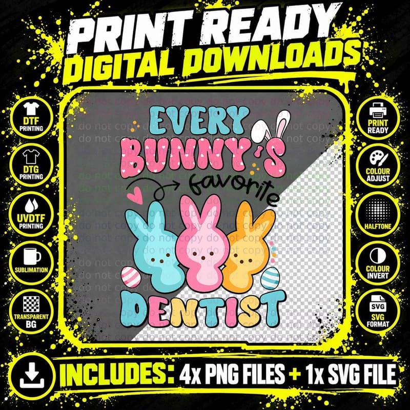 Every Bunny's Favorite Dentist Easter T-Shirt Png SVG Digital Bundle