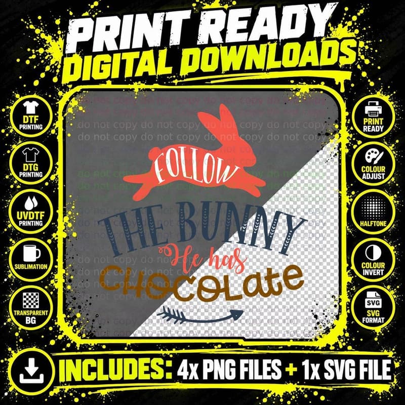 Follow the Bunny He Has Chocolate T-Shirt Png SVG Digital Bundle
