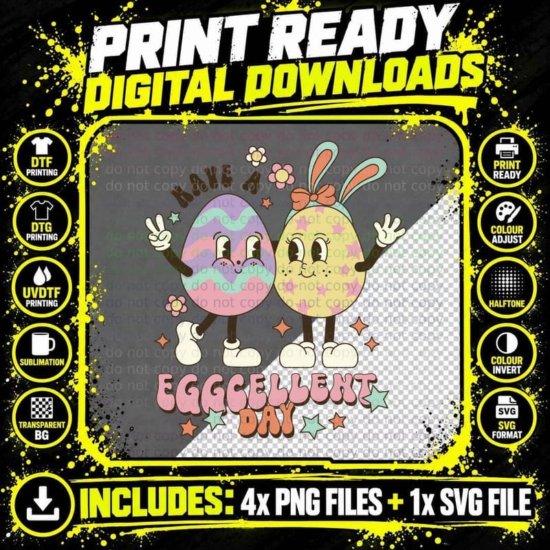 Have a Eggcellent Day Easter T-Shirt Png SVG Digital Bundle