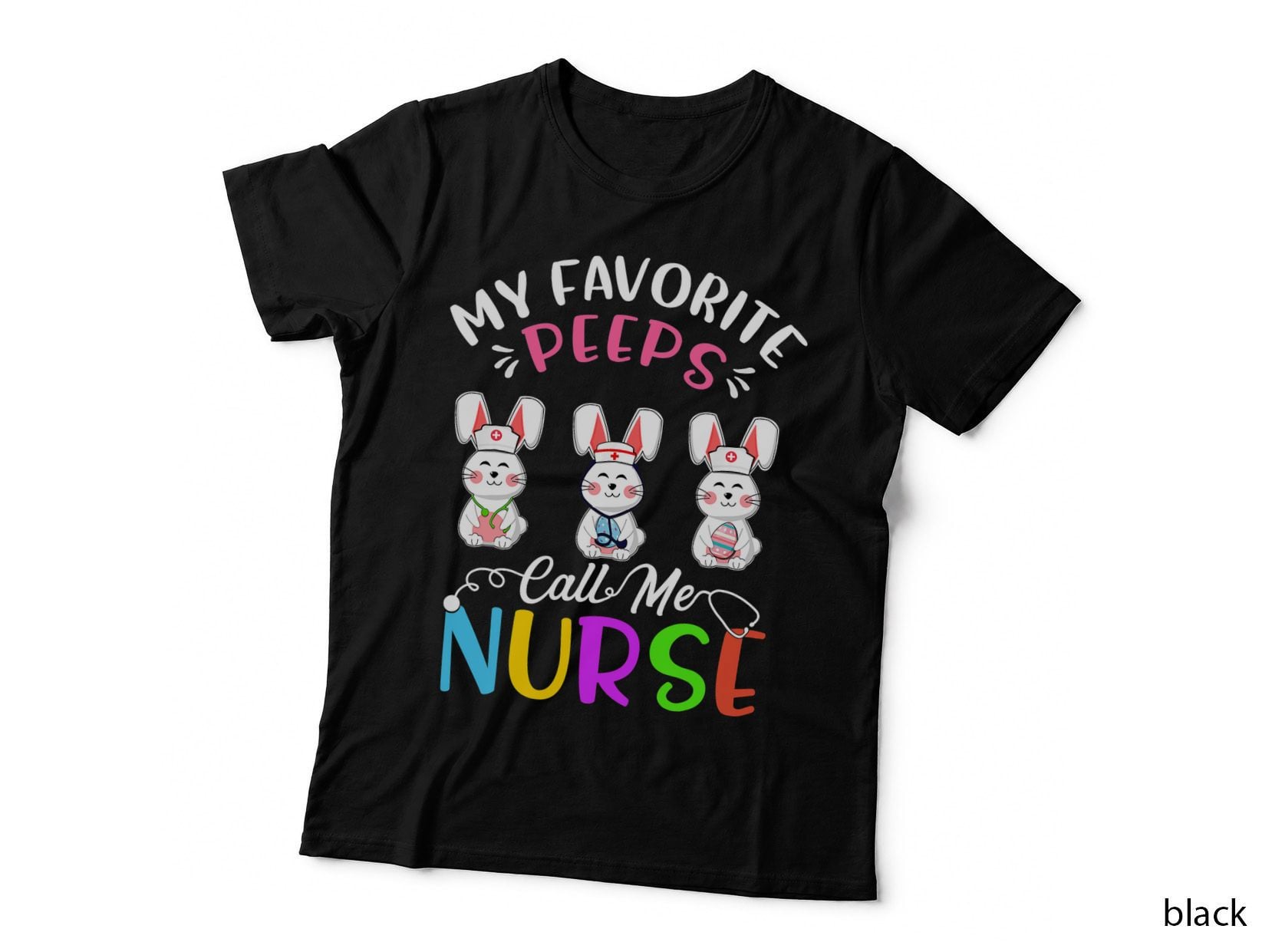 My Favorite Peeps Call Me Nurse Easter Day Funny Nurse T-Shirt