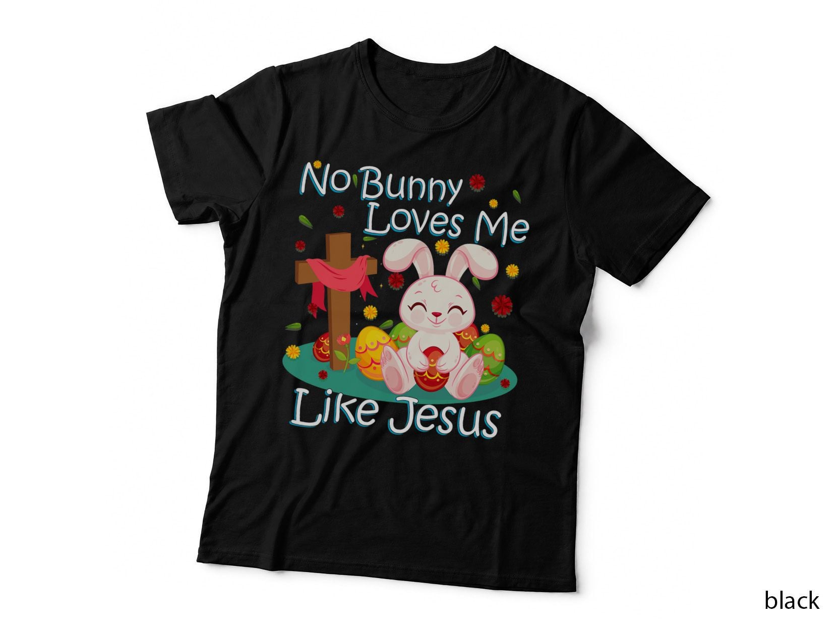 No Bunny Loves Me Like Jesus Christian Religious Easter T-Shirt