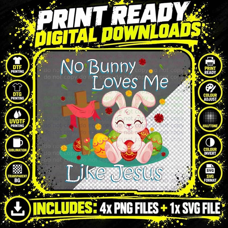 No Bunny Loves Me Like Jesus Christian Religious Easter Png SVG Digital Bundle