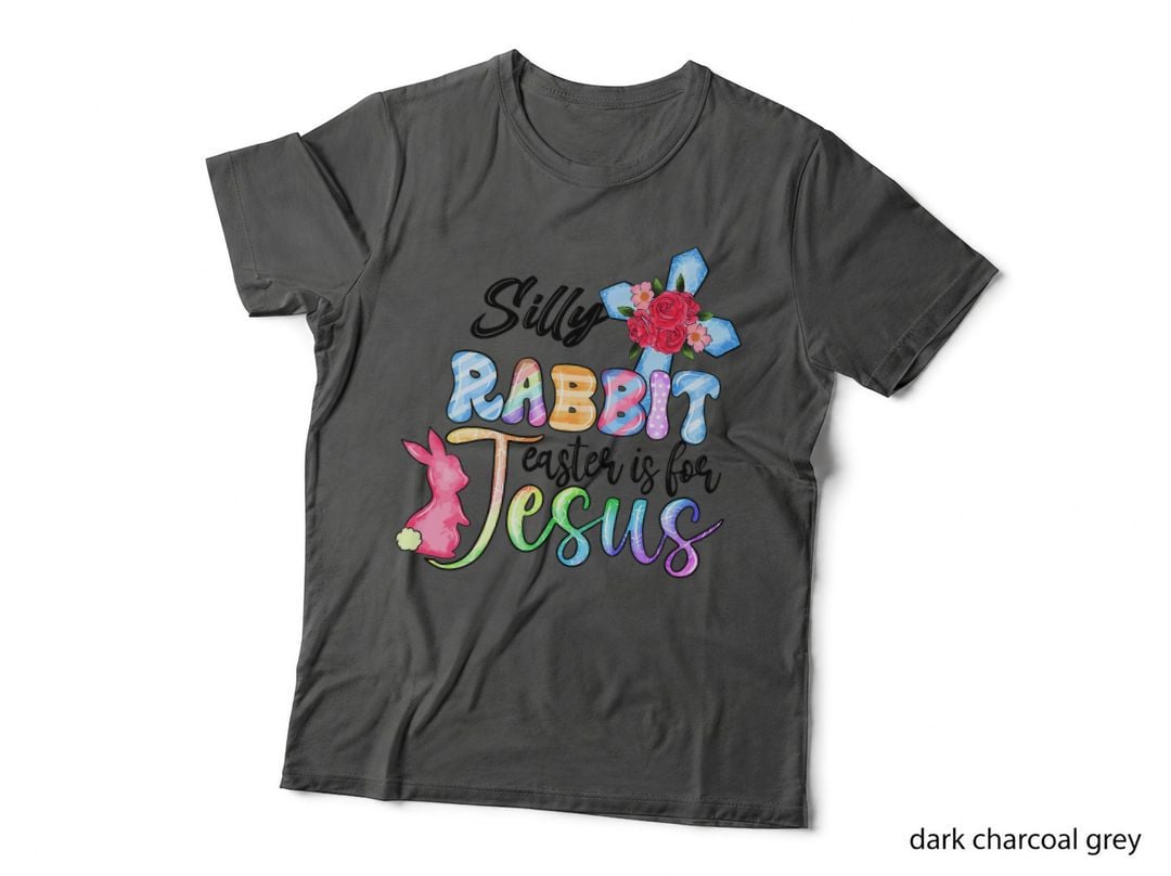 Silly Rabbit Easter Is for Jesus Christian Religious Christ T-Shirt