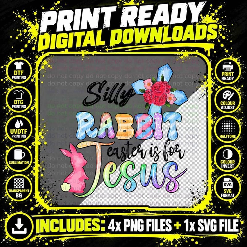 Silly Rabbit Easter Is for Jesus Christian Religious Png SVG Digital Bundle