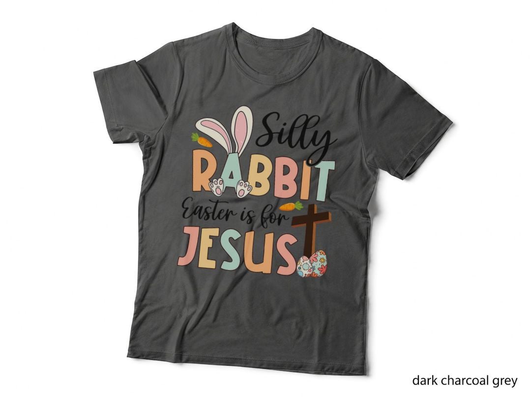 Silly Rabbit Easter Is for Jesus Christian Religious Cross T-Shirt
