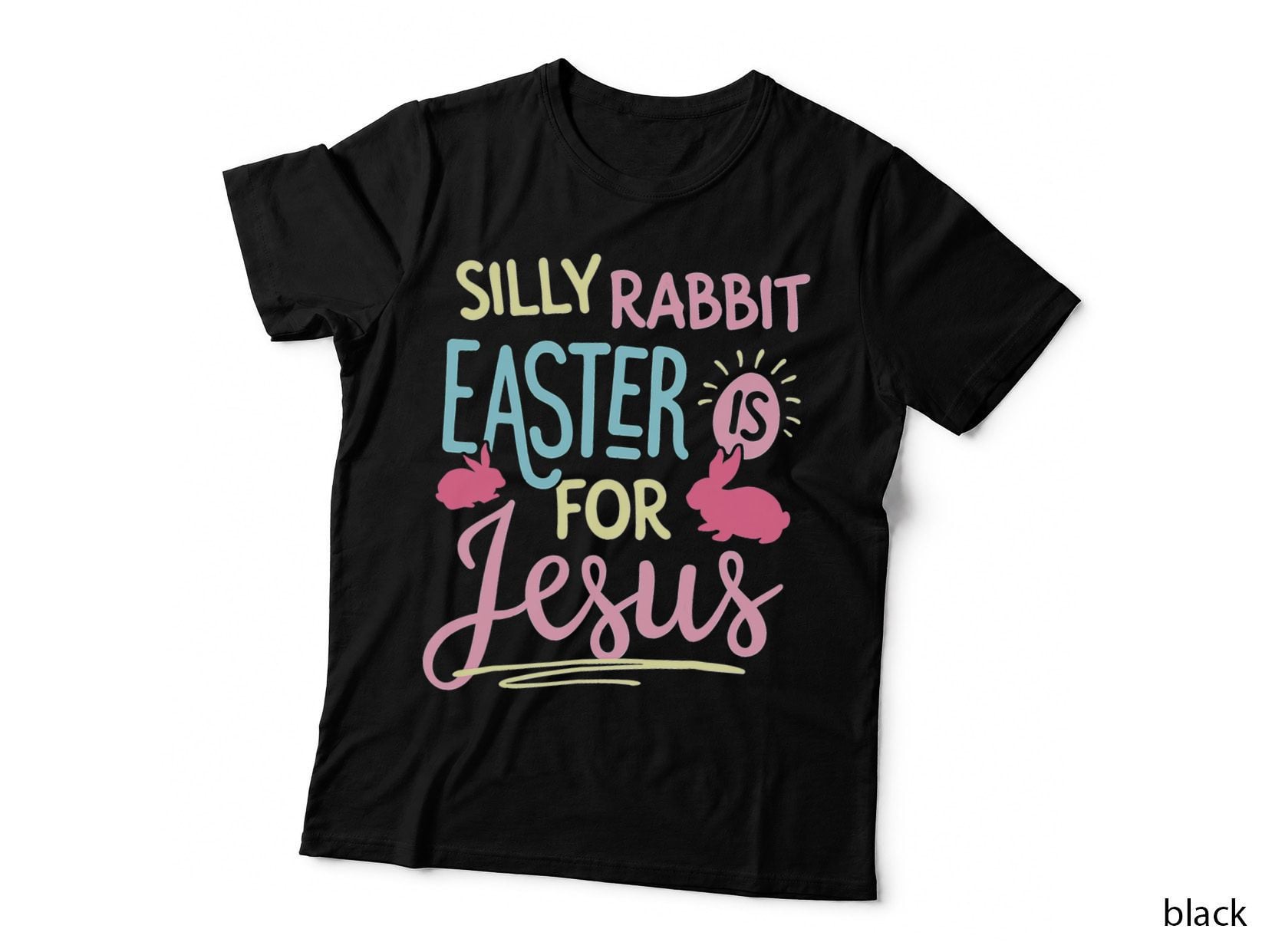 Silly Rabbit Easter Is for Jesus Kids Boys Girls Funny, Spring Holiday T-Shirt