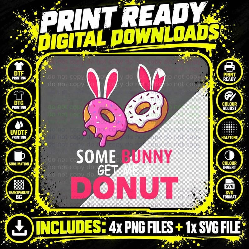 Some Bunny Get Me a Donut Funny Easter Bunny Donuts Png SVG Digital Bundle