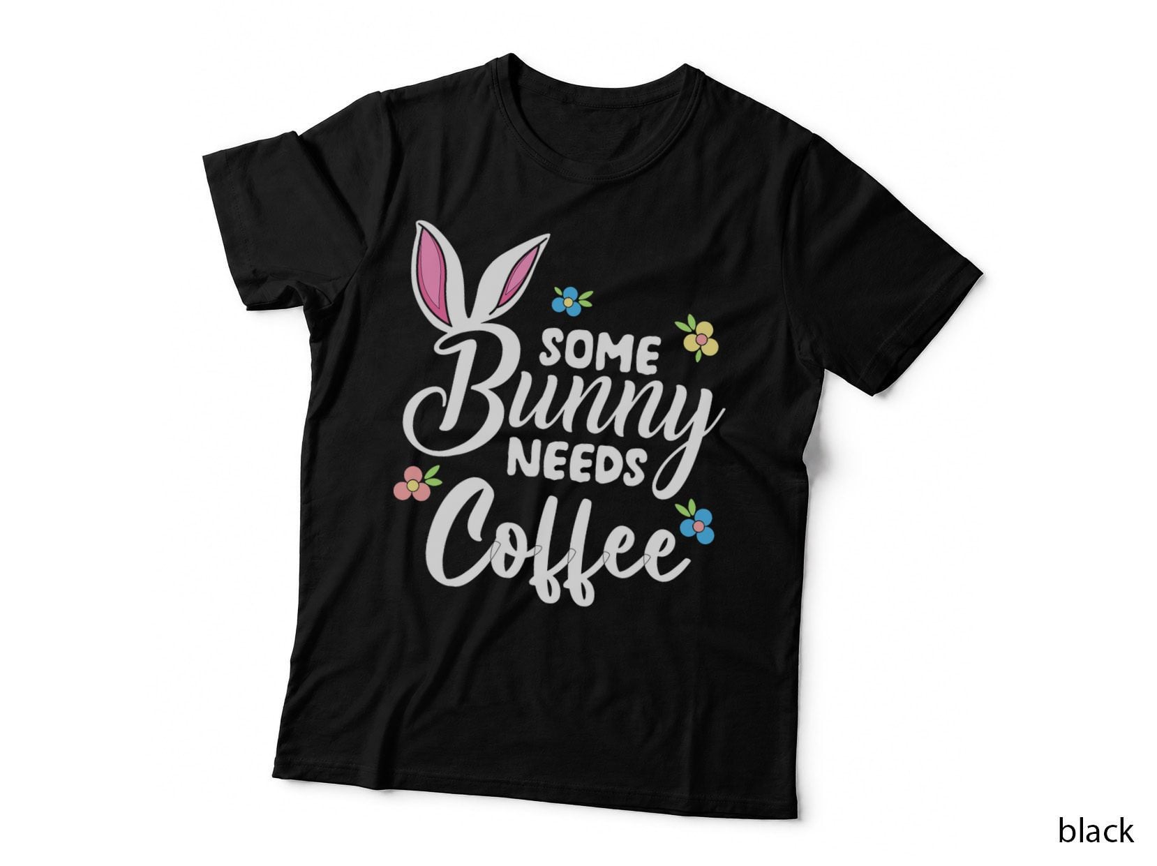 Some Bunny Needs Coffee T-Shirt, Easter Coffee Humor, Funny Easter Apparel
